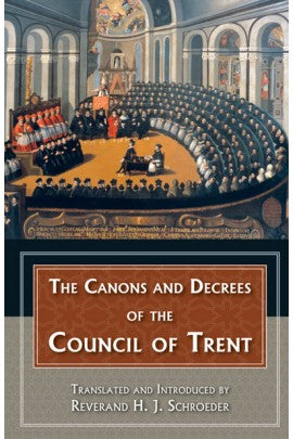 Canons & Decrees of the Council of Trent