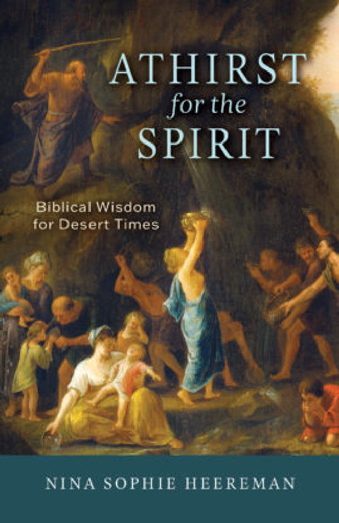 Athirst for the Spirit: Biblical Wisdom for Desert Times