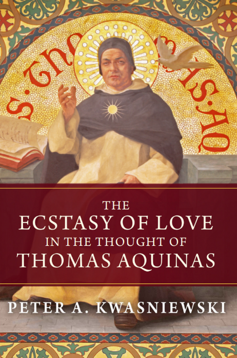 The Ecstasy of Love in the Thought of Thomas Aquinas