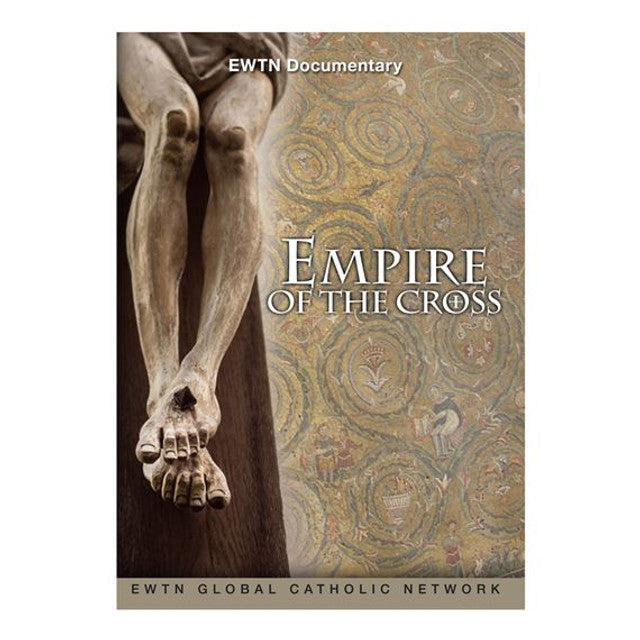 Empire of the Cross EWTN DVD