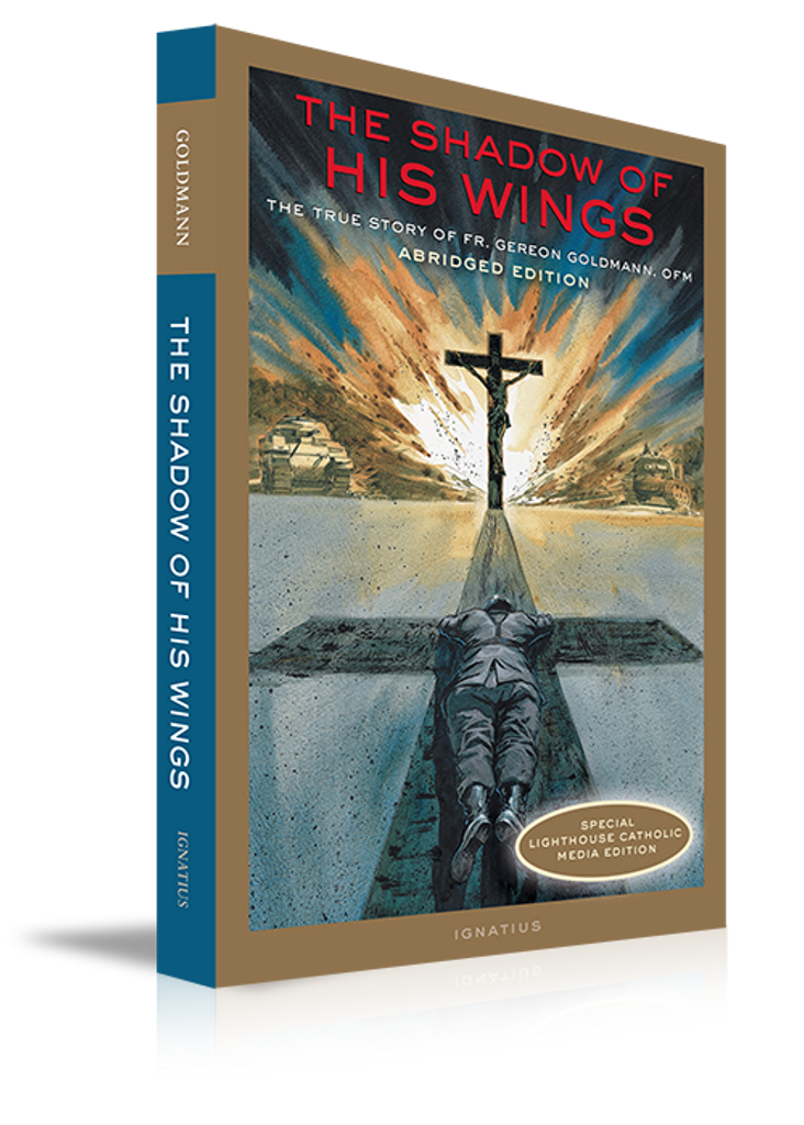 ABRIDGED EDITION OF The Shadow of His Wings: The True Story of Fr Gereon Goldmann, OFM -NB.