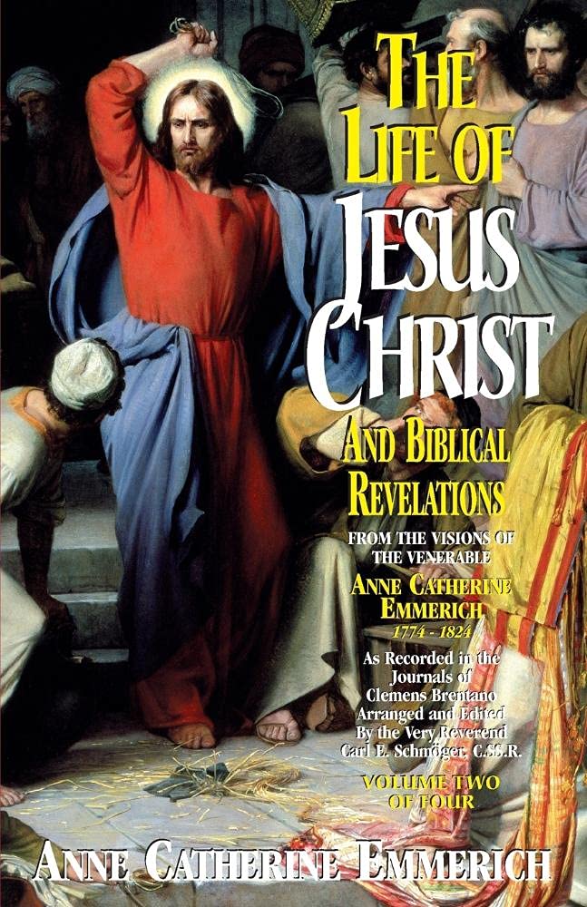 Life of Jesus Christ Vol2 , Ann Catherine Emmerich