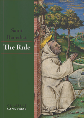The Rule of St Benedict (CANA)