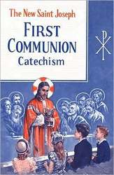 The New Saint Joseph First Communion Catechism