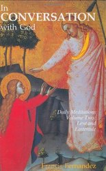 In Conversation with God Vol 2: Lent, Holy Week, Eastertide