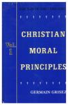 The Way of the Lord Jesus Volume 1: Christian Moral Principles