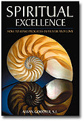 Spiritual Excellence: How to Make Progress in Prayer and Love