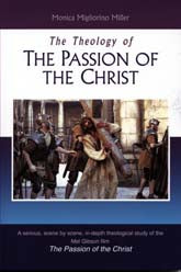 The Theology of 'The Passion Of The Christ'
