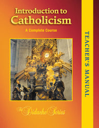 Didache Series Part 1 - Introduction to Catholicism - Teachers' Manual