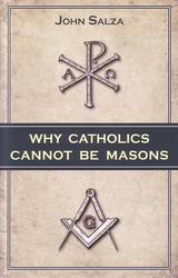 Why Catholics Cannot Be Masons