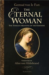 The Eternal Woman: The Timeless Meaning of the Feminine