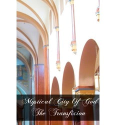 Mystical City of God: The Transfixion