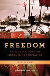 Freedom: Basic Strategies For Conquering Temptation