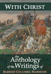 With Christ: An Anthology of the Writings of Blessed Columba Marmion