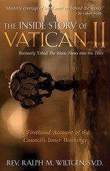 The Inside Story of Vatican II : A Firsthand Account of the Council's Inner Workings - formerly titled The Rhine Flows into the Tiber