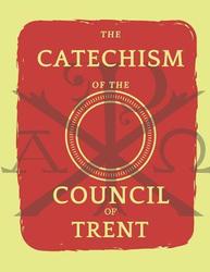 The Catechism of the Council of Trent