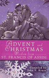Advent and Christmas Wisdom from St Francis of Assisi