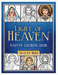 Light of Heaven: Saints Colouring Book