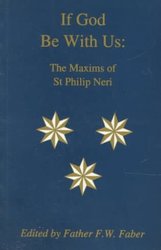 If God Be With Us: The Maxims of St Philip Neri