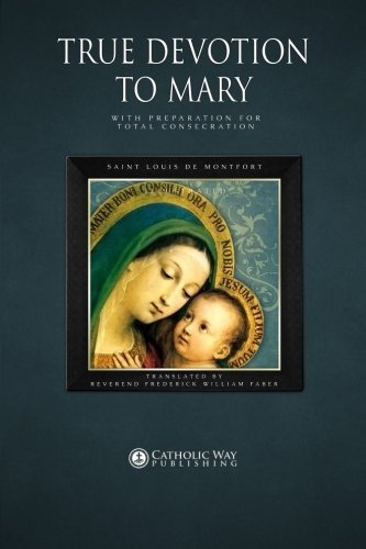 True Devotion to Mary/ Plus 33 Consecration  Hardback