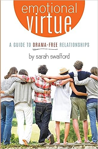Emotional Virtue: A Guide to Drama-Free Relationships