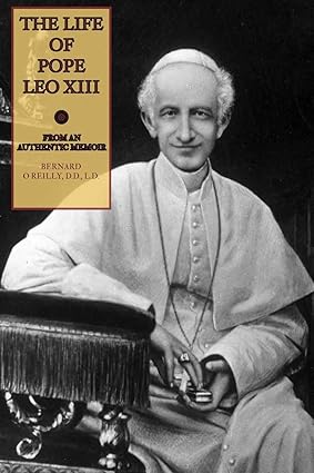 Life of Pope Leo XIII-O'Reilly