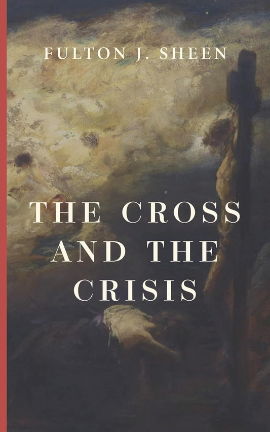 The Cross & the Crisis