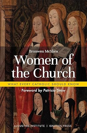 Women of the Church - What Every Catholic Should Know