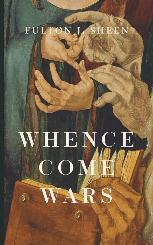 Whence Come Wars