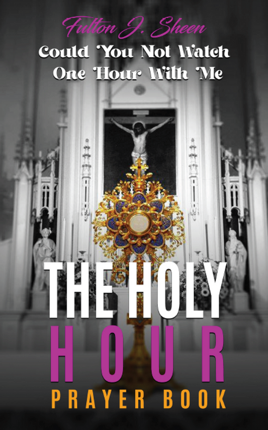 The Holy Hour Prayerbook