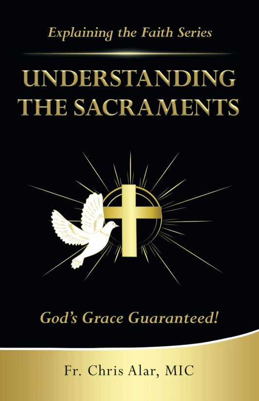 Understanding the Sacraments