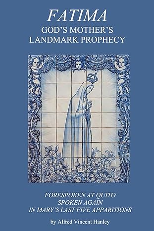 Fatima Fulfilled But Still Foreboding