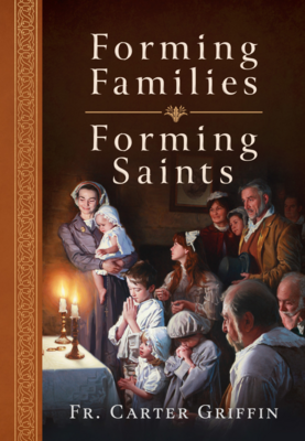 Forming Families Forming Saint