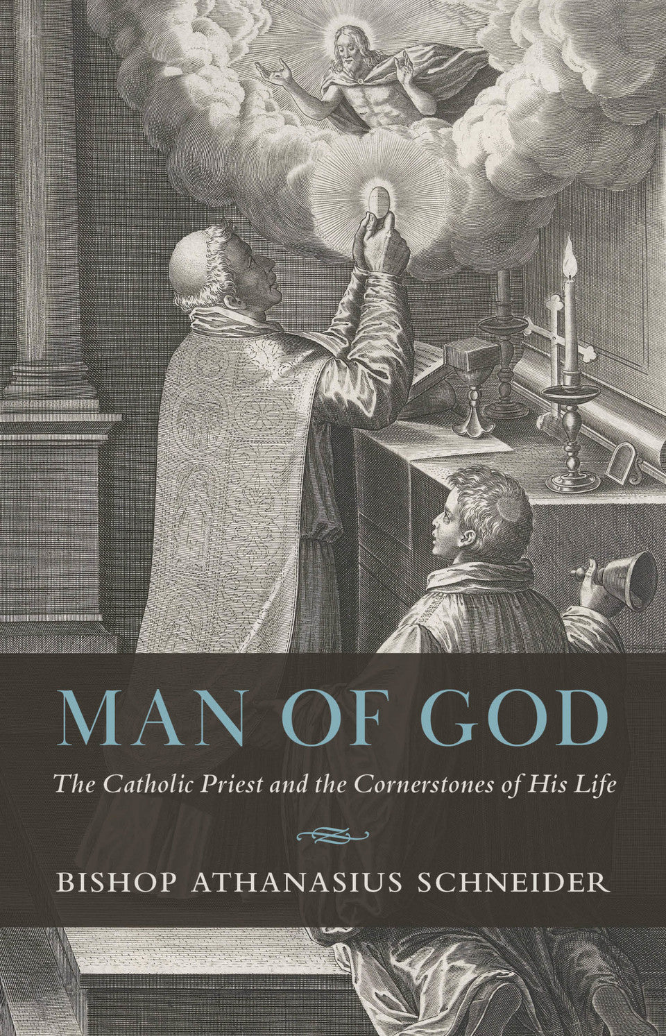 Man Of God; The Catholic Priest and the Cornerstones of His Life