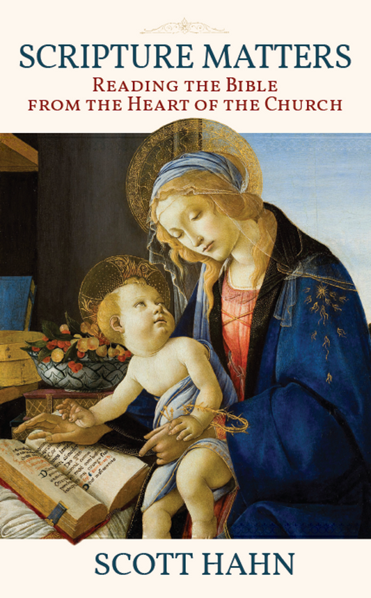 Scripture Matters: Essays on Reading the Bible From the Heart of the Church
