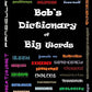 Bob's Dictionary of Big Words