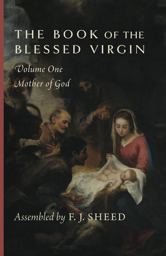 The Book of the Blessed Virgin Volume 1: Mother of God