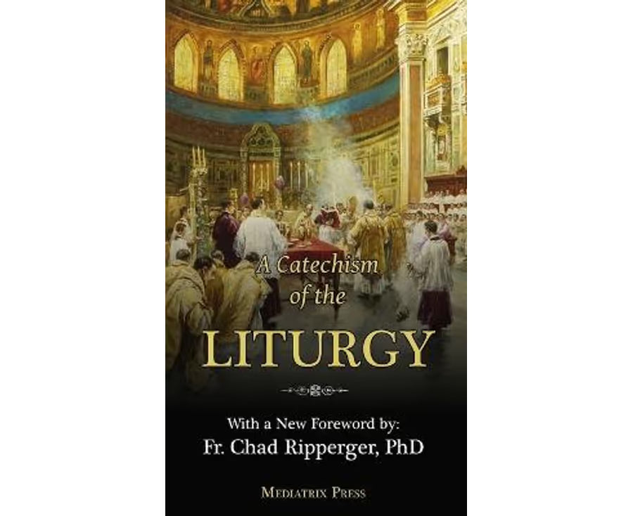 A Catechism of the LIturgy