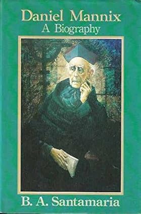 Daniel Mannix: A Biography