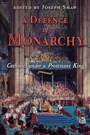 A Defence of Monarchy