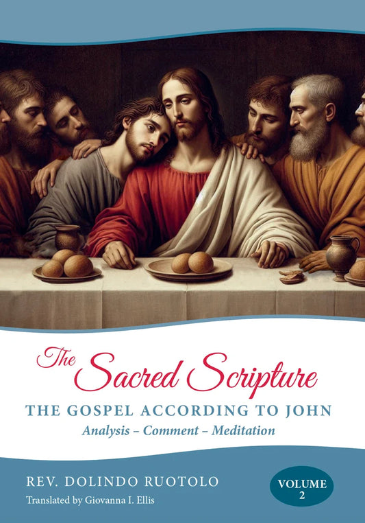 The Sacred Scripture: The Gospel of John Volume 2 (Fr Dolindo Ruotolo)
