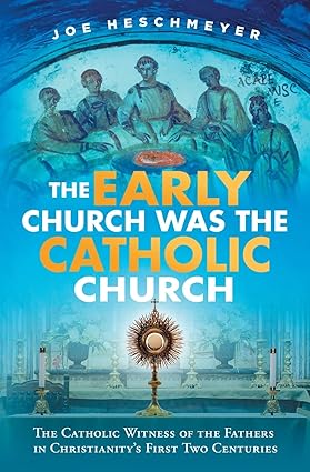 Early Church was the Catholic Church