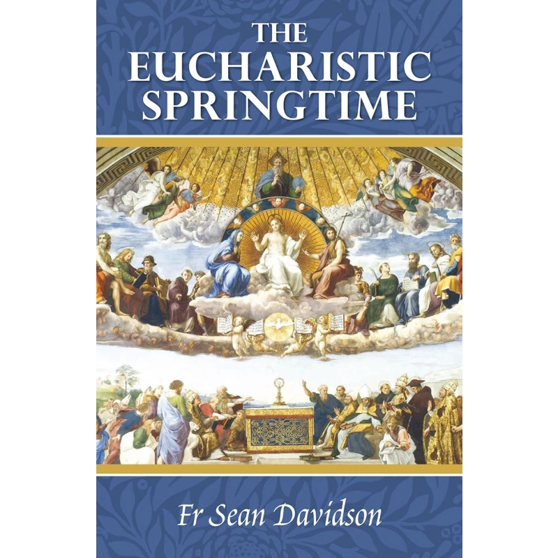 The Eucharistic Springtime ( St Carlo Press)