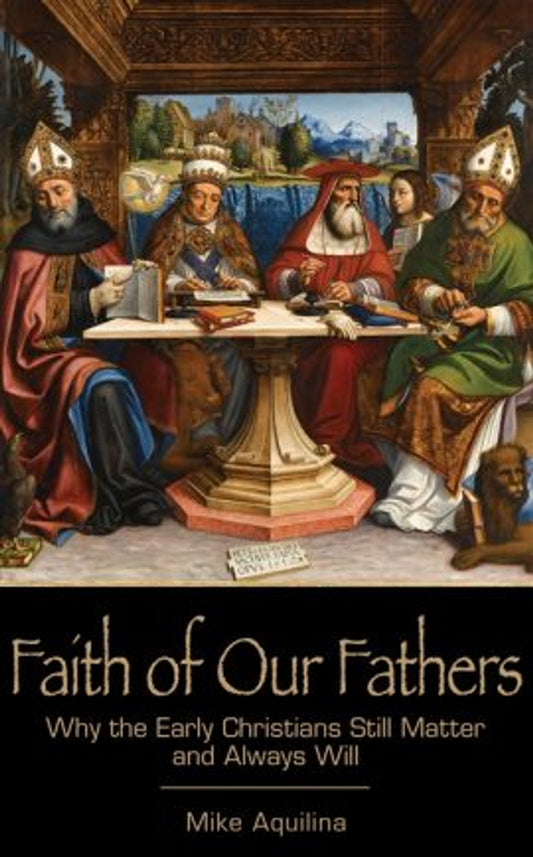 Faith of our Fathers (Aquilina