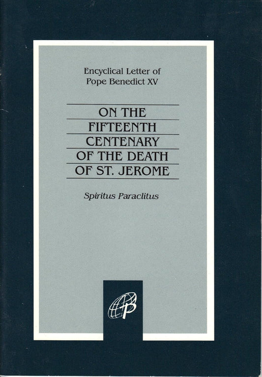 On The Fifteenth Centenary of the Death of Saint Jerome. Spiritus Paraclitus