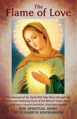 The Flame of Love ; Spiritual Diary of Elizabeth Kindelman