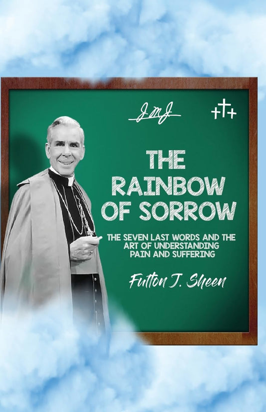 The Rainbow of Sorrow (BST Press)