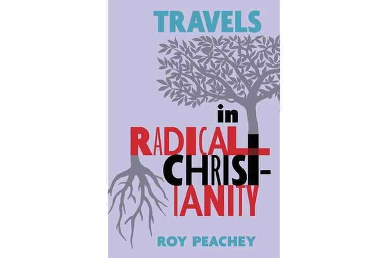 Travels in Radical Christianity