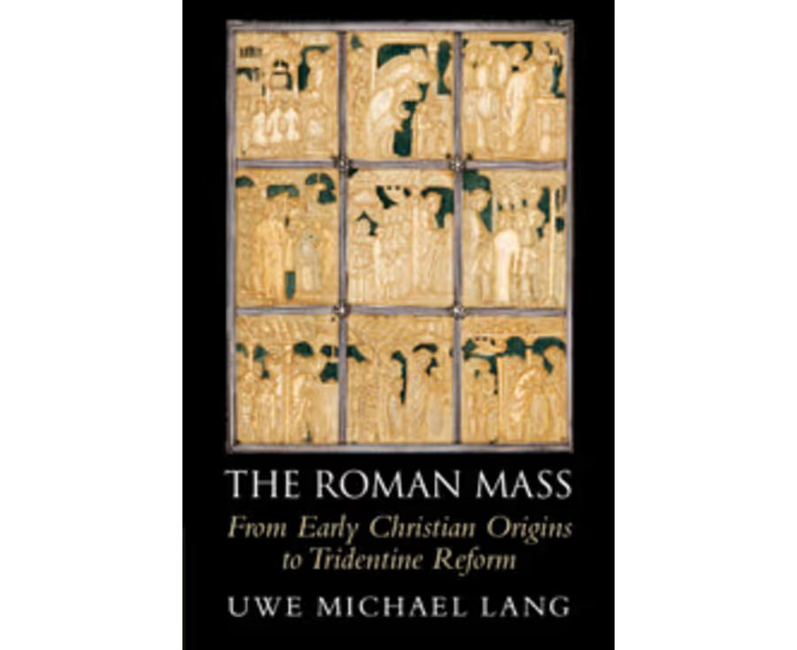 The Roman Mass: From Early Chr