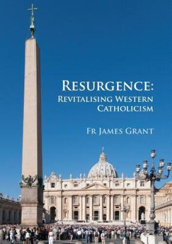 Resurgence: Revitalising Western Catholicism